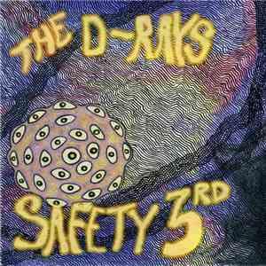 The D-Rays - Safety 3rd