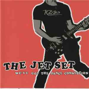 The Jet Set  - We've Got the Dance Connection
