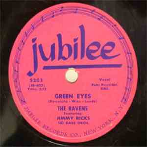 The Ravens , Jimmy Ricks , Sid Bass Orch. - Green Eyes / The Bells Of San Raphael