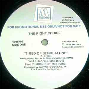 The Right Choice - Tired Of Being Alone