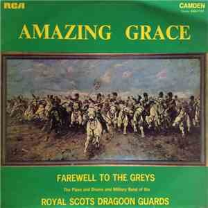 The Royal Scots Dragoon Guards - Amazing Grace (Farewell To The Greys)