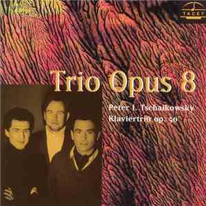 Tschaikovsky, Trio Opus 8 - Klaviertrio Op. 50