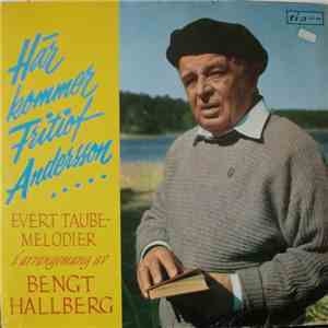 Underhållningsorkestern Under Ledning Av Åke Jelving - Här Kommer Fritiof Andersson... (Evert Taube-melodier I Arrangemang Av Bengt Hallberg )