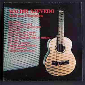 Waldir Azevedo - Volta Aos Chorinhos