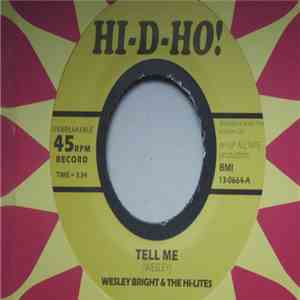 Wesley Bright & The Hi-Lites - Tell me / Do What You Wanna Do
