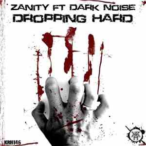 Zanity  Ft Dark Noise - Dropping Hard