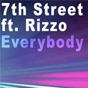 7th Street Ft. Rizzo  - 4 Everybody
