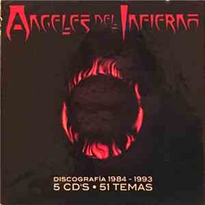 Angeles Del Infierno - Discografía 1984-1993 5 CD's 51 Temas