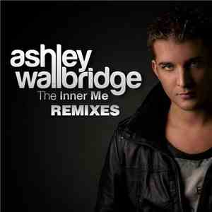 Ashley Wallbridge - The Inner Me (Remixes)
