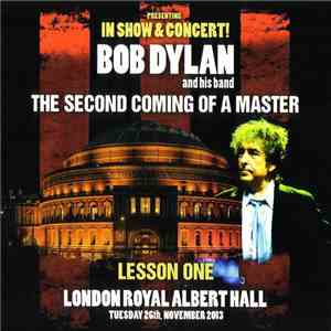 Bob Dylan - The Second Coming Of A Master
