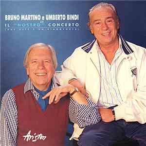 Bruno Martino / Umberto Bindi - Il Nostro Concerto (Due Vite E Un Pianoforte)