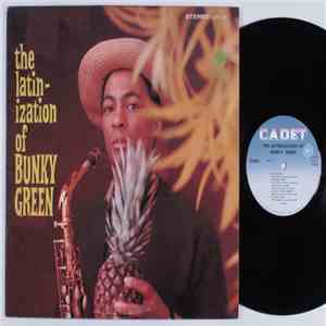 Bunky Green - The Latinization Of Bunky Green