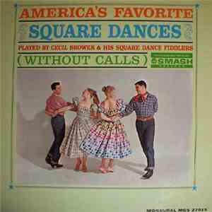 Cecil Brower & His Square Dance Fiddlers - America's Favorite Square Dances (With Calls)