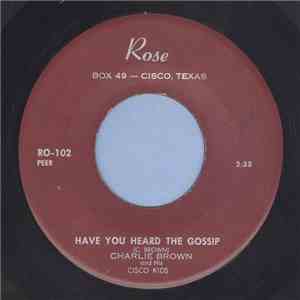 Charlie Brown And His Cisco Kids - Don't Put The Blame On Me / Have You Heard The Gossip