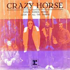 Crazy Horse - Dance, Dance, Dance