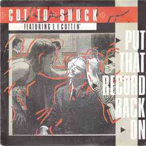Cut To Shock - Put That Record Back On
