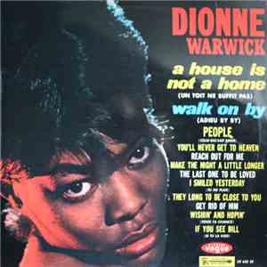 Dionne Warwick - A House Is Not A Home / Walk On By