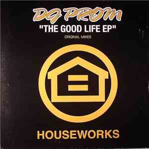 DJ Prom - The Good Life EP