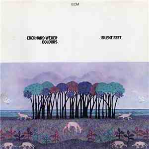 Eberhard Weber Colours - Silent Feet