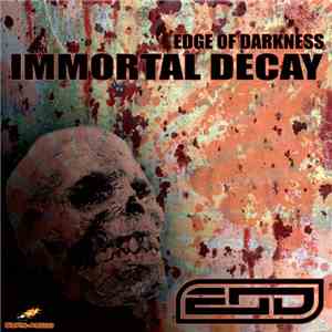 Edge Of Darkness  - Immortal Decay