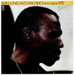 Elvin Jones Jazz Machine - Live In Japan 1978