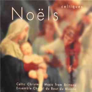 Ensemble Choral Du Bout-Du-Monde - Noёls Celtiques