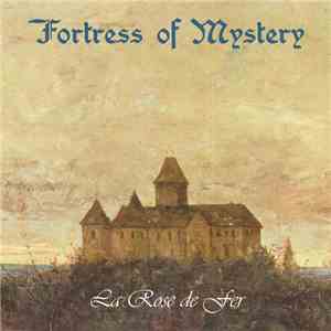 Fortress Of Mystery - La Rose De Fer