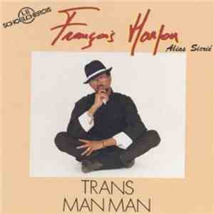 François Harpon - Trans Man Man