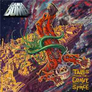 Gama Bomb - Tales From The Grave In Space