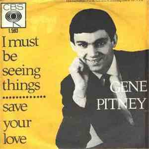 Gene Pitney - I Must Be Seeing Things