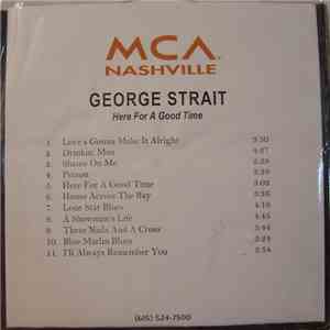 George Strait - Here For A Good Time