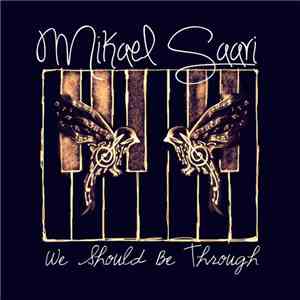 Mikael Saari - We Should Be Through