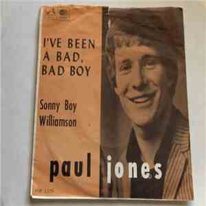 Paul Jones - I've Been A Bad, Bad Boy / Sonny Boy Williamson