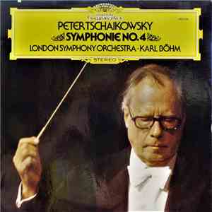 Peter Tschaikowsky - Karl Böhm, London Symphony Orchestra - Symphonie No. 4