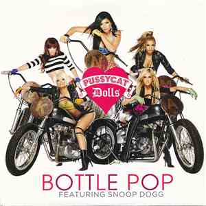 Pussycat Dolls Featuring Snoop Dogg - Bottle Pop (Remixes)