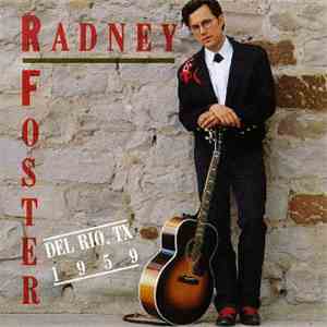 Radney Foster - Del Rio, TX 1959