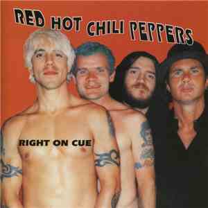 Red Hot Chili Peppers - Right On Cue