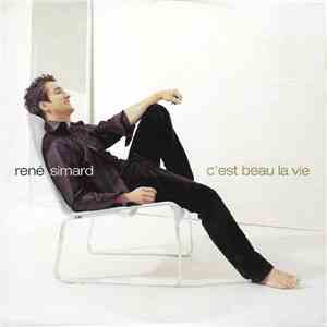 René Simard - C'est Beau La Vie