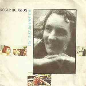 Roger Hodgson - You Make Me Love You