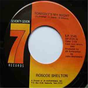 Roscoe Shelton - Tonight's My Night / I'm In Way Too Deep