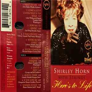 Shirley Horn - Shirley Horn With Strings - Here's To Life