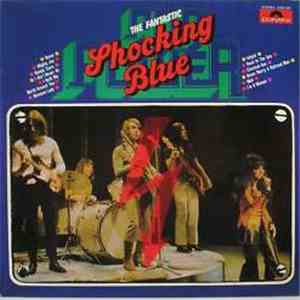 Shocking Blue - The Fantastic Shocking Blue - Pop Power
