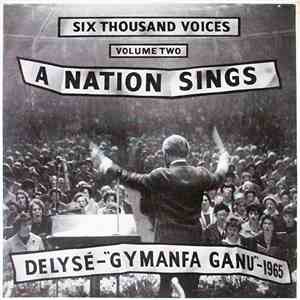 Six Thousand Voices - A Nation Sings (Volume Two) "Gymanfa Ganu" - 1965