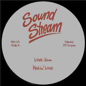 Sound Stream - Love Jam / Makin' Love