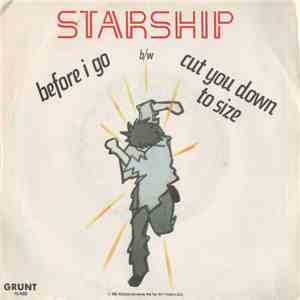 Starship  - Before I Go b/w Cut You Down To Size