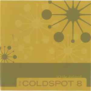 The Coldspot 8 - It's The Feelgood