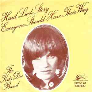 The Kiki Dee Band - Hard Luck Story / Everyone Should Have Their Way
