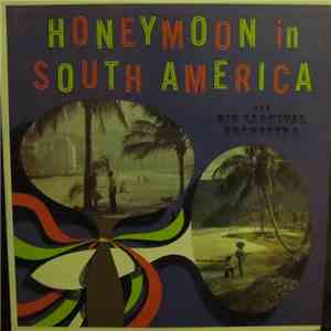 The Rio Carnival Orchestra - Honeymoon In South America