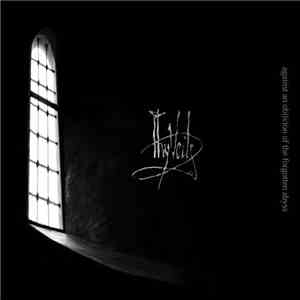 Thy Veils - Against An Oblivion Of The Forgotten Abyss