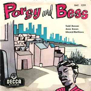 Todd Duncan  • Anne Brown With The Eva Jessye Choir And Decca Symphony Orchestra Conducted By Alexander Smallens - Porgy And Bess